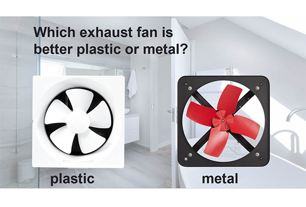 fan is better plastic metal?
